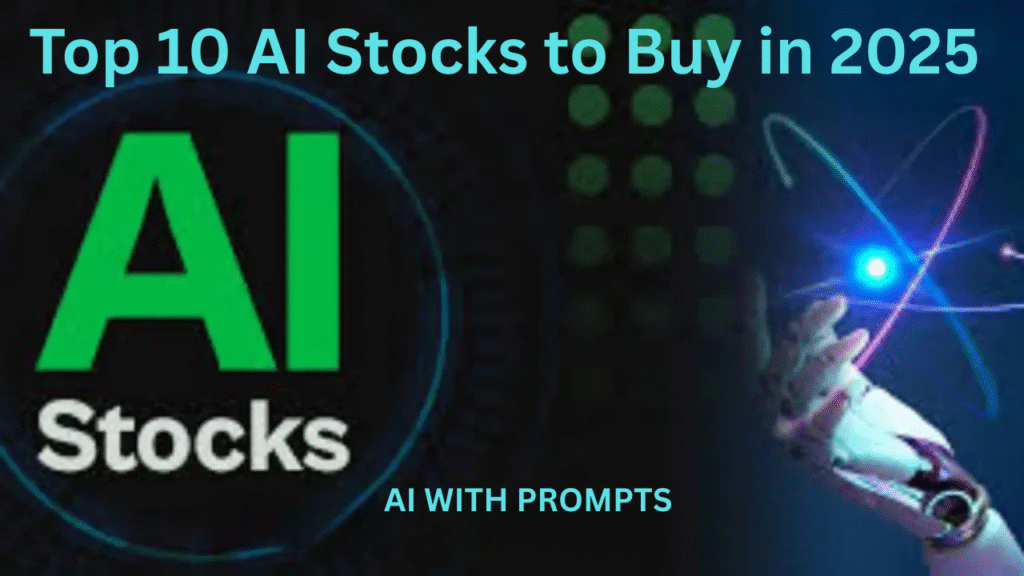 Top 10 AI Stocks to Buy in 2025