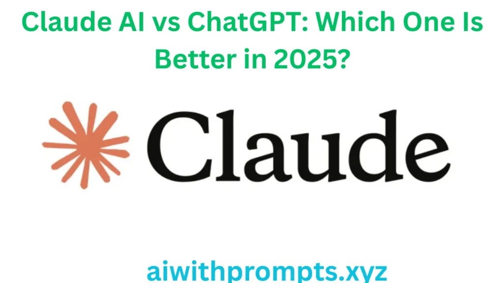 Claude AI vs ChatGPT: Which One Is Better in 2025?