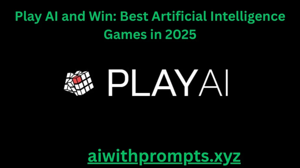 Play AI and Win: Best Artificial Intelligence Games in 2025