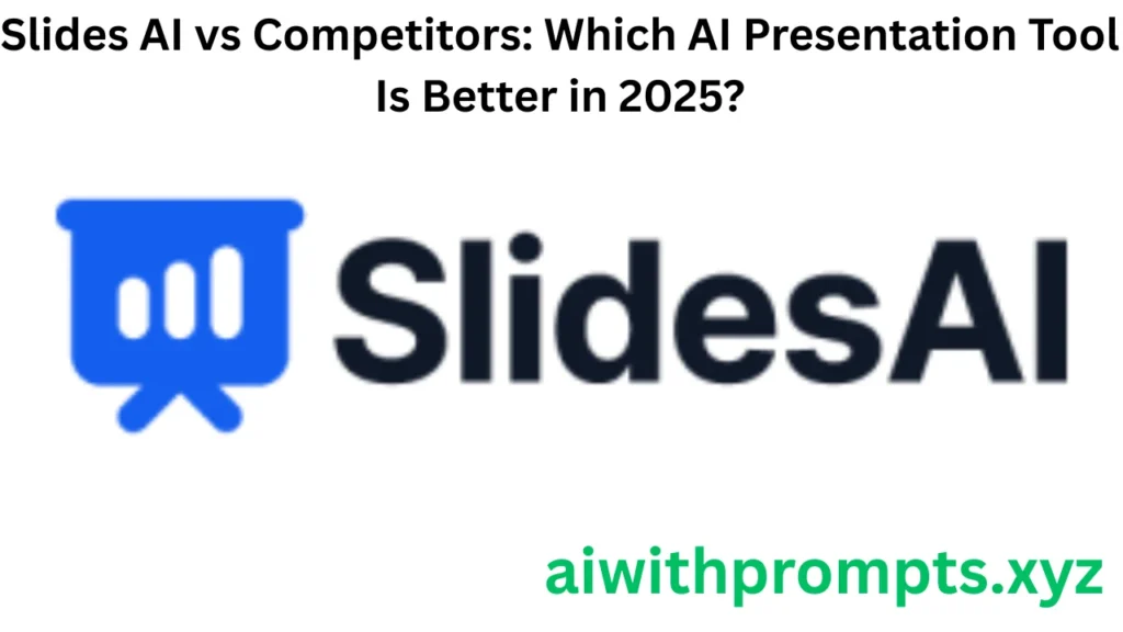 Slides AI vs Competitors: Which AI Presentation Tool Is Better in 2025?