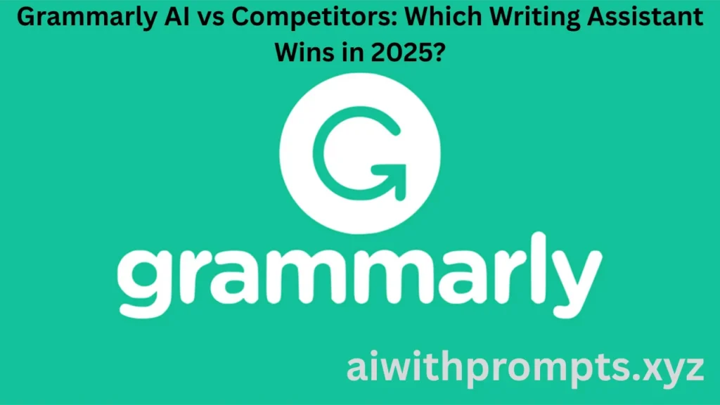 Grammarly AI vs Competitors: Which Writing Assistant Wins in 2025?