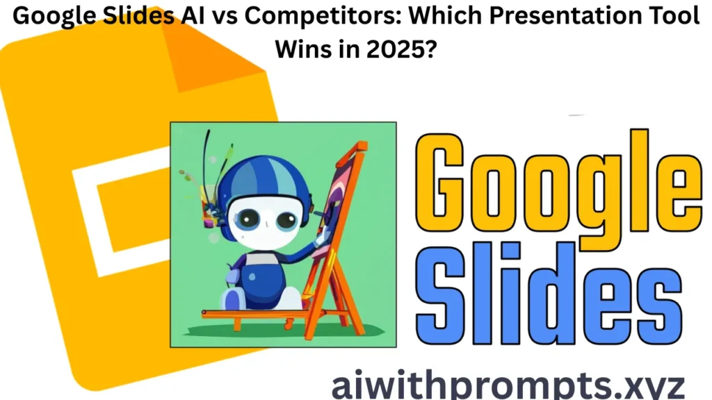 Google Slides AI vs Competitors: Which Presentation Tool Wins in 2025?